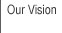 Our Vision